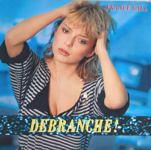 France gall débranche - gall,